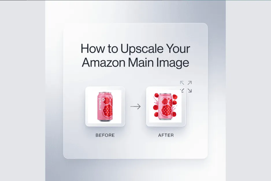 How to Upscale Your Amazon Main Image