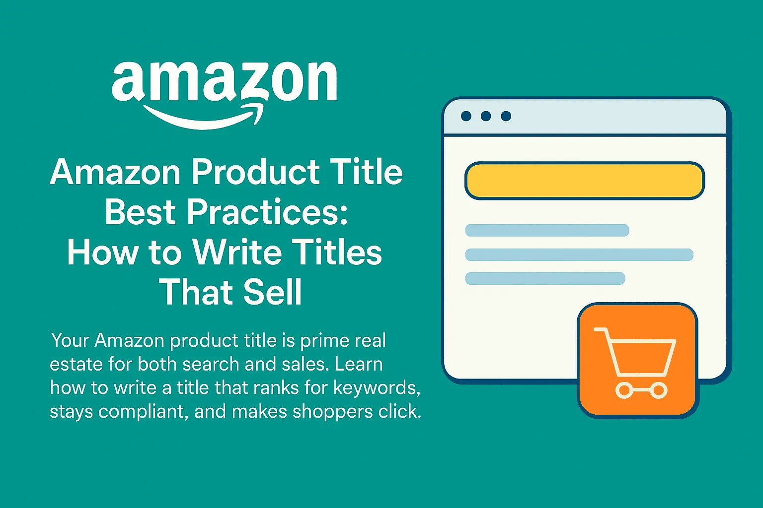 Amazon Product Title Best Practices: How to Write Titles That Sell